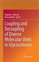 Coupling and Decoupling of Diverse Molecular Units in Glycosciences