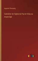 Calendrier de l'eglise du Puy-en-Velay au moyen-âge
