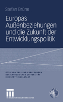 Europas Außenbeziehungen Und Die Zukunft Der Entwicklungspolitik