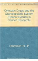 Cytotoxic Drugs and the Granulopoietic System