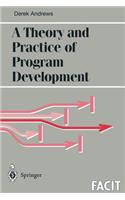 Theory and Practice of Program Development