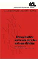Kommunikation Und Lernen Mit Alten Und Neuen Medien