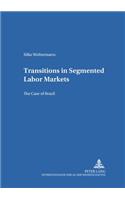 Transitions in Segmented Labor Markets: The Case of Brazil