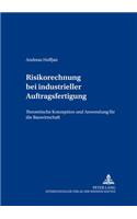 Risikorechnung Bei Industrieller Auftragsfertigung