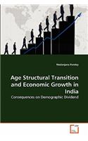 Age Structural Transition and Economic Growth in India