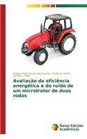 Avaliação da eficiência energética e do ruído de um microtrator de duas rodas