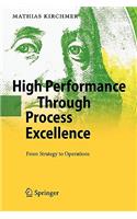 High Performance Through Process Excellence: From Strategy to Operations