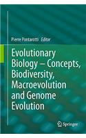 Evolutionary Biology - Concepts, Biodiversity, Macroevolution and Genome Evolution