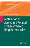 Metalation of Azoles and Related Five-Membered Ring Heterocycles