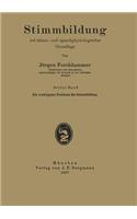 Stimmbildung Auf Stimm- Und Sprachphysiologischer Grundlage
