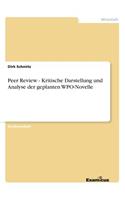 Peer Review - Kritische Darstellung und Analyse der geplanten WPO-Novelle