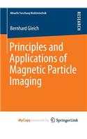 Principles and Applications of Magnetic Particle Imaging