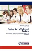 Exploration of Selected Factors