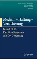 Medizin - Haftung - Versicherung
