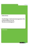 Nachhaltiges Lieferantenmanagement. Ein Schlüsselfaktor für die Wettbewerbsfähigkeit?
