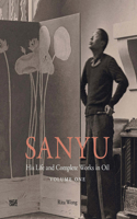 SANYU Volume One: His Life