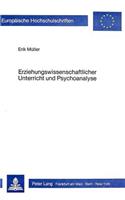 Erziehungswissenschaftlicher Unterricht und Psychoanalyse