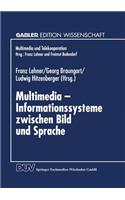 Multimedia -- Informationssysteme Zwischen Bild Und Sprache