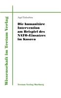 humanitäre Intervention am Beispiel des NATO-Einsatzes im Kosovo