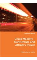 Urban Mobility - Transference and Atlanta's Transit