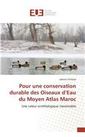 Pour Une Conservation Durable Des Oiseaux d'Eau Du Moyen Atlas Maroc