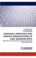 SYNTHESIS, PROPERTIES AND SURFACE MODIFICATIONS OF CdSe QUANTUM DOTS