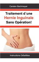 Traitement d'une Hernie Inguinale Sans Opération!