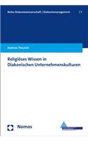 Religioses Wissen in Diakonischen Unternehmenskulturen