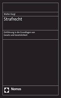 Strafrecht: Einfuhrung in Die Grundlagen Von Gesetz Und Gesetzlichkeit