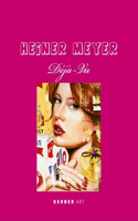 Heiner Meyer: Déjà-Vu