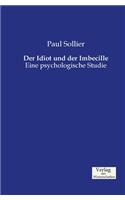 Idiot und der Imbecille