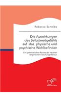 Auswirkungen des Selbstwertgefühls auf das physische und psychische Wohlbefinden