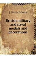 British Military and Naval Medals and Decorations