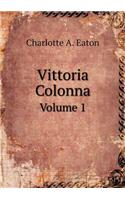 Vittoria Colonna Volume 1