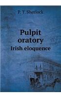 Pulpit Oratory Irish Eloquence