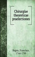 CHIRURGIAE THEORETICAE PRAELECTIONES