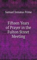 Fifteen Years of Prayer in the Fulton Street Meeting