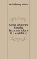 Corpus Scriptorum Historiae Byzantinae, Volume 28 (Latin Edition)