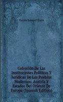 Coleccion de las instituciones politicas y juridicas de los pueblos modernos
