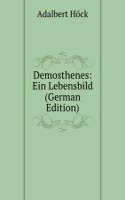 Demosthenes: Ein Lebensbild (German Edition)