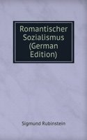 Romantischer Sozialismus (German Edition)