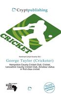 George Taylor (Cricketer): (English)