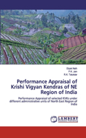 Performance Appraisal of Krishi Vigyan Kendras of NE Region of India