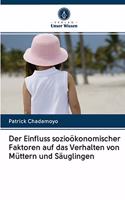 Einfluss sozioökonomischer Faktoren auf das Verhalten von Müttern und Säuglingen