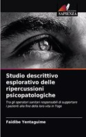 Studio descrittivo esplorativo delle ripercussioni psicopatologiche