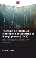 Thérapie de Morita et [thérapie d'acceptation et d'engagement] (ACT)