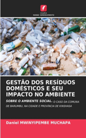 Gestão DOS Resíduos Domésticos E Seu Impacto No Ambiente