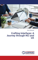 Crafting Interfaces: A Journey through HCI and UX