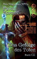 Das Gefolge des Toten (Der Weg eines NPCs Buch # 3)