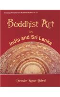 Buddhist Art In India And Sri Lanka — 3Rd Century Bc To 6Th Century Ad: A Critical Study